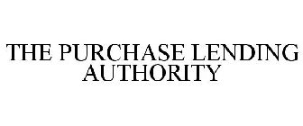 THE PURCHASE LENDING AUTHORITY