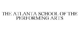 THE ATLANTA SCHOOL OF THE PERFORMING ARTS
