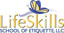 LIFE SKILLS SCHOOL OF ETIQUETTE, LLC