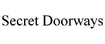 SECRET DOORWAYS