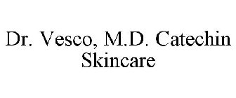 DR. VESCO, M.D. CATECHIN SKINCARE