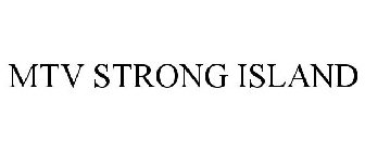 MTV STRONG ISLAND