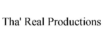 THA' REAL PRODUCTIONS