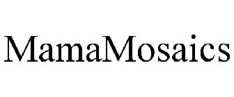 MAMAMOSAICS