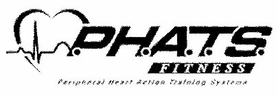 P.H.A.T.S. FITNESS PERIPHERAL HEART ACTION TRAINING SYSTEMS