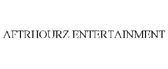 AFTRHOURZ ENTERTAINMENT