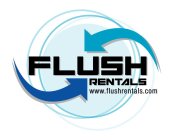 FLUSH RENTALS WWW.FLUSHRENTALS.COM
