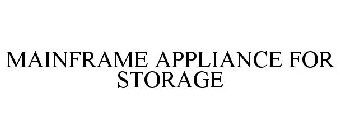MAINFRAME APPLIANCE FOR STORAGE