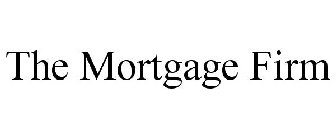 THE MORTGAGE FIRM