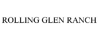 ROLLING GLEN RANCH