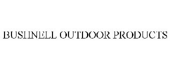 BUSHNELL OUTDOOR PRODUCTS