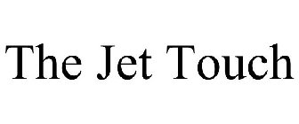 THE JET TOUCH