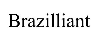 BRAZILLIANT