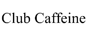 CLUB CAFFEINE