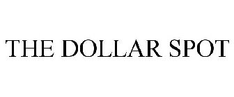 THE DOLLAR SPOT