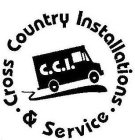 CROSS COUNTRY INSTALLATIONS & SERVICE C.C.I.