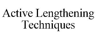 ACTIVE LENGTHENING TECHNIQUES