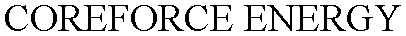 COREFORCE ENERGY