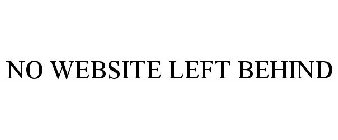 NO WEBSITE LEFT BEHIND