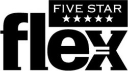 FIVE STAR FLEX