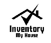 INVENTORY MY HOUSE