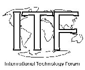 ITF INTERNATIONAL TECHNOLOGY FORUM