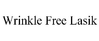 WRINKLE FREE LASIK