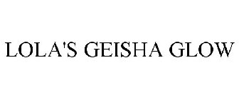 LOLA'S GEISHA GLOW