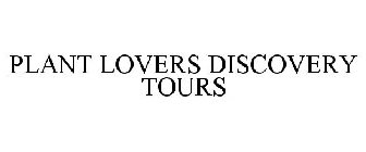 PLANT LOVERS DISCOVERY TOURS