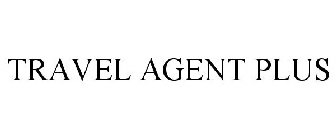 TRAVEL AGENT PLUS