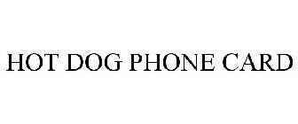 HOT DOG PHONE CARD