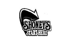 SHONEY'S START HERE