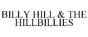 BILLY HILL & THE HILLBILLIES