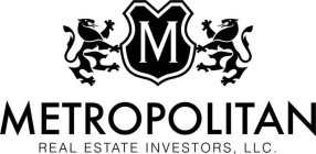 M METROPOLITAN REAL ESTATE INVESTORS, LLC.