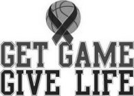 GET GAME GIVE LIFE