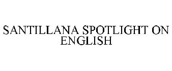 SANTILLANA SPOTLIGHT ON ENGLISH