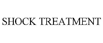 SHOCK TREATMENT