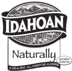 IDAHOAN NATURALLY A HEALTHY, ALL-PURPOSE MASHED LOW SODIUM & DAIRY-FREE