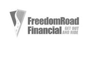 FREEDOMROAD FINANCIAL GET OUT AND RIDE