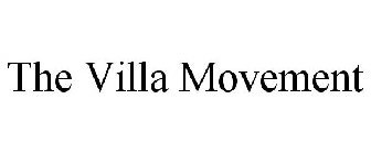 THE VILLA MOVEMENT