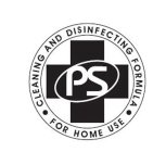 PS CLEANING AND DISINFECTING FORMULA FOR HOME USE