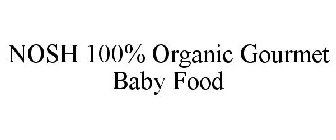NOSH 100% ORGANIC GOURMET BABY FOOD