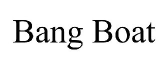 BANG BOAT