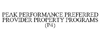 PEAK PERFORMANCE PREFERRED PROVIDER PROPERTY PROGRAMS (P4)