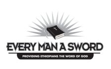 EVERY MAN A SWORD PROVIDING ETHIOPIANS THE WORD OF GOD
