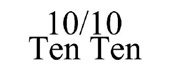 10/10 TEN TEN