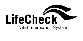 LIFECHECK VITAL INFORMATION SYSTEM