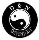 D & N DAY&NIGHT