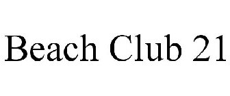 BEACH CLUB 21
