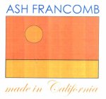 ASH FRANCOMB MADE IN CALIFORNIA